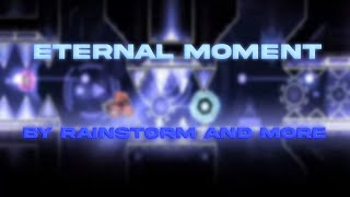 [XBot] Eternal Moment 100% by Rainstorm and More [Unrated Extreme Demon] [Full Detail]