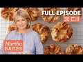 Martha Stewart Makes Classic Yeast Dough Desserts | Martha Bakes S6E10 "Layered Yeast Dough"