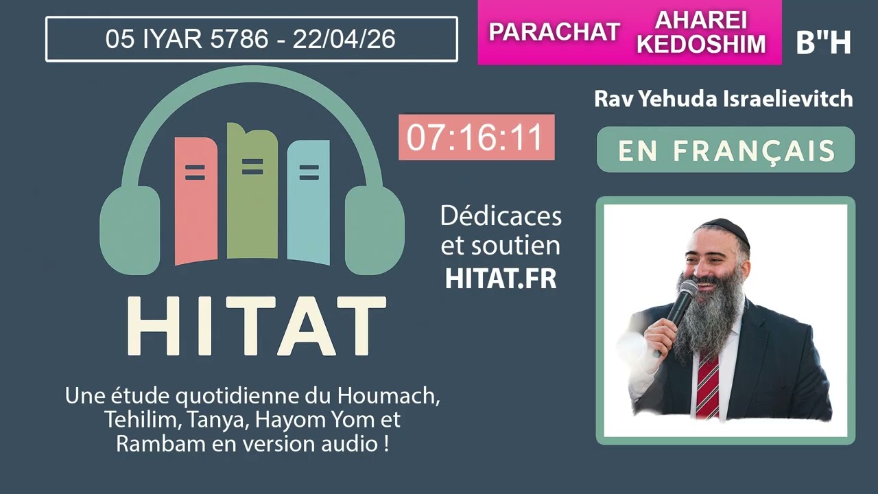 PARACHAT AHAREI MOT KEDOSHIM (29 30) - HITAT DU JOUR 05 IYAR 5786 - 22 Avril 2026
