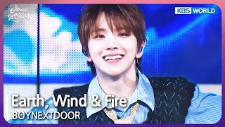 Earth, Wind & Fire - BOYNEXTDOOR [Open Concert : EP.1479] | KBS KOREA 240519
