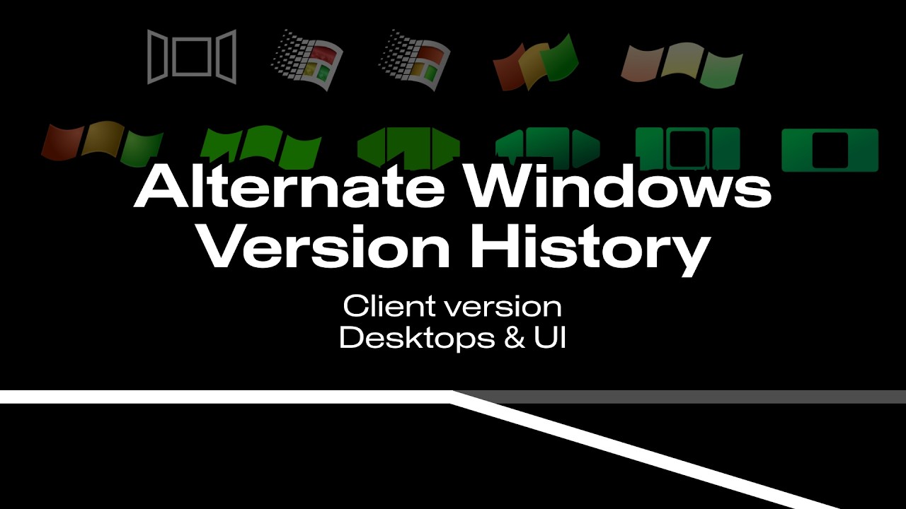 Alternate Windows History (UI/UX overview, Client versions) | WUIAU