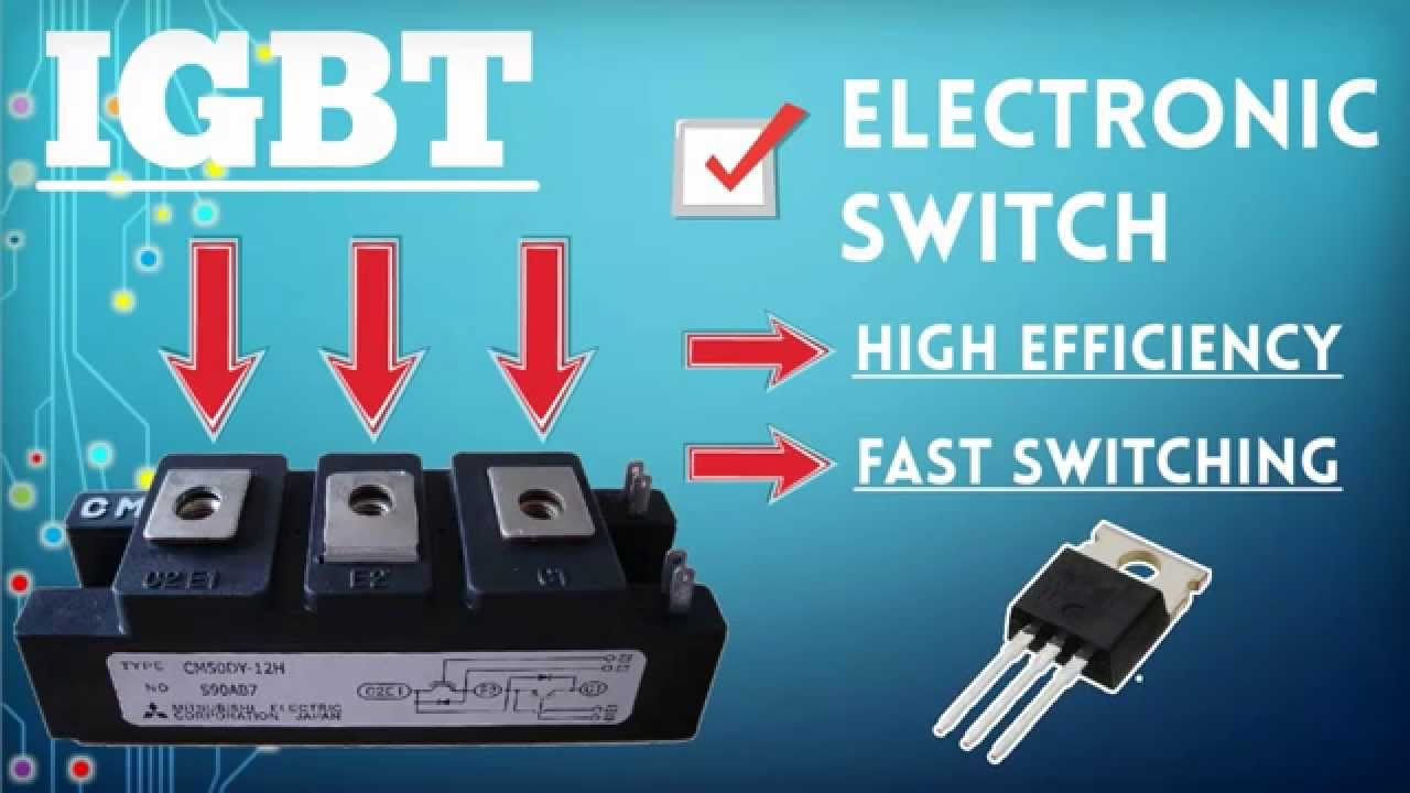 Insulated Gate  Bipolar Transistor or IGBT  YouTube