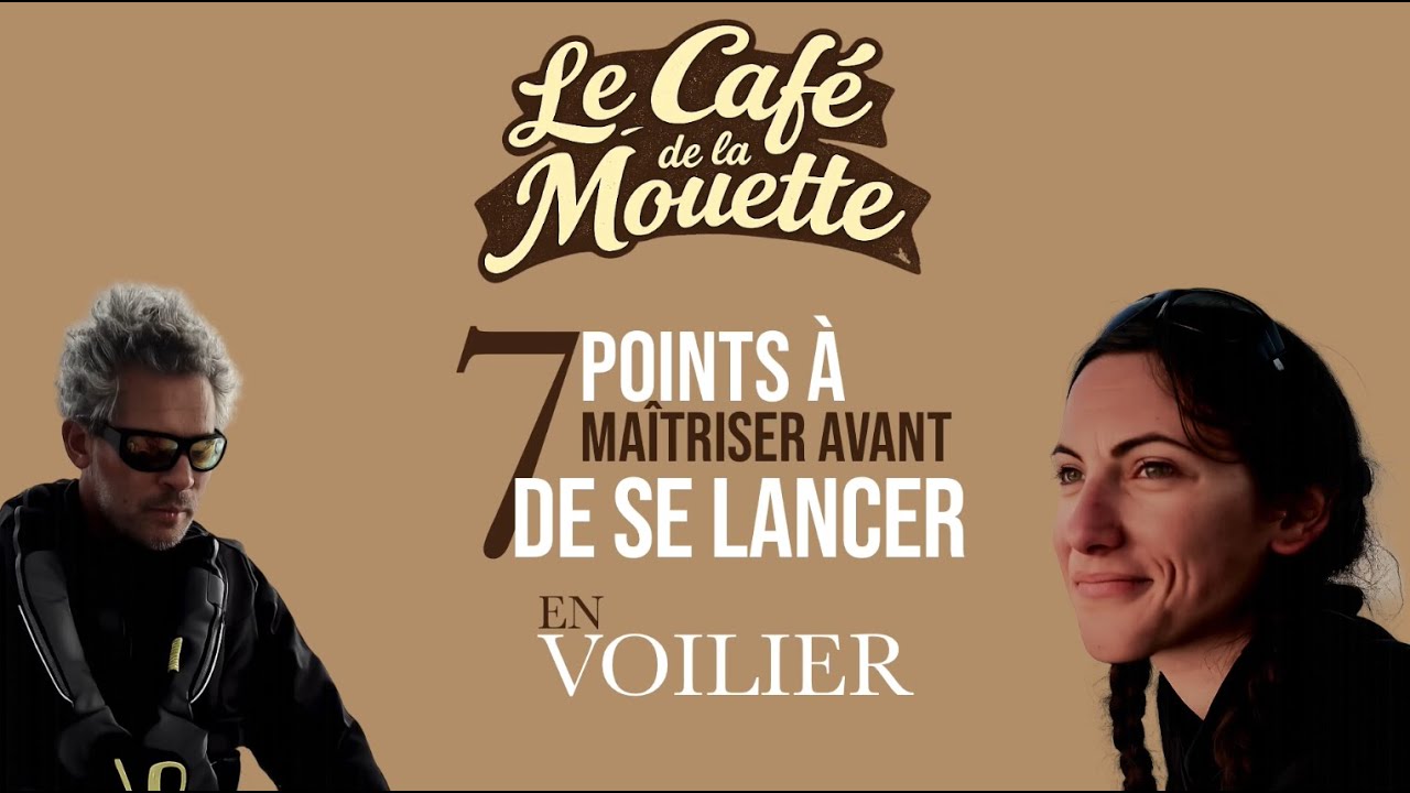Les 7 Points à maîtriser avant de se lancer en voilier