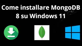 Come installare MongoDB 8 su Windows 11 - Guida completa