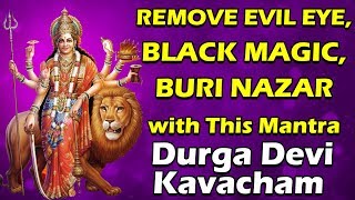 Remove Evil Eye Black Magic Buri Nazar With This Mantra - Durga Devi Kavacham Non Stop 21 Times