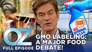 Dr. Oz | S7 | Ep 36 | GMO Labeling: The Shocking Vote on Your Food Rights! | Full Episode