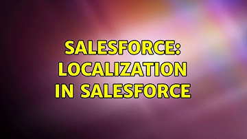 Salesforce: Localization in Salesforce