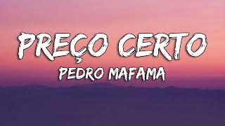 Pedro Mafama - Preço Certo (Lyrics/Letra)