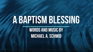 Video thumbnail of "A Baptism Blessing"