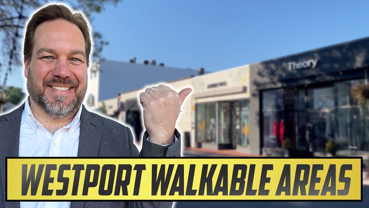 WALKABILITY in Westport CT - Best Walkable Neighborhoods in Westport - Moving to Westport CT