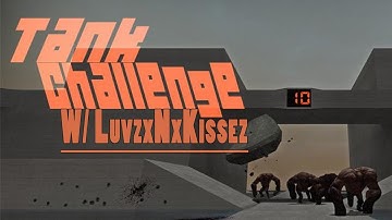 Tank Challenge w/ Luvz (Left 4 Dead 2)