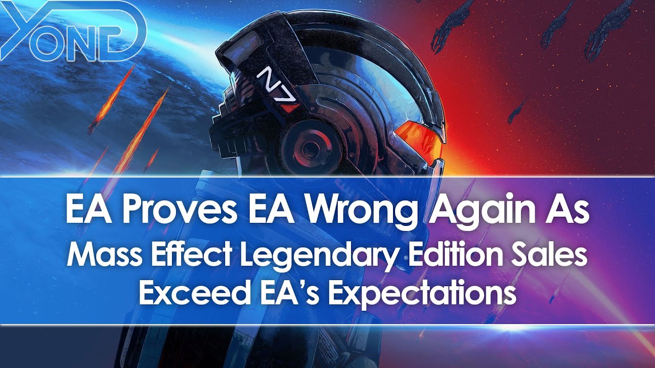 EA Proves EA Wrong Again As Mass Effect Legendary Edition Sales Exceed EA's Expectations