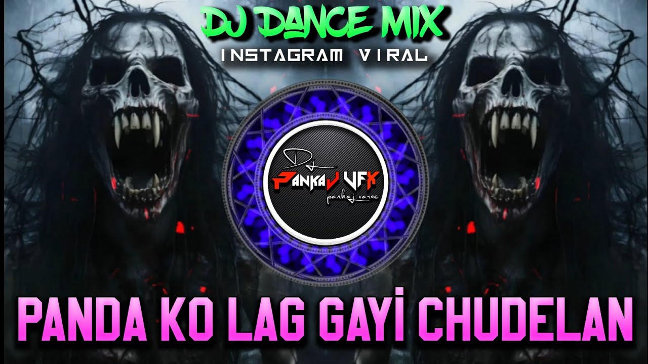 Panda Ko Lag Gayi Chudelan | Shehnaz Akhtar | Dance Mix ĐJ PANKAJ VFX #navratri #dj #viral 