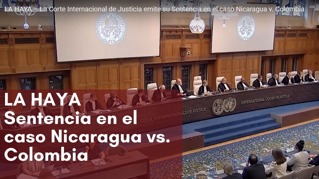 LA HAYA Sentencia en el caso Nicaragua vs. Colombia YouTube