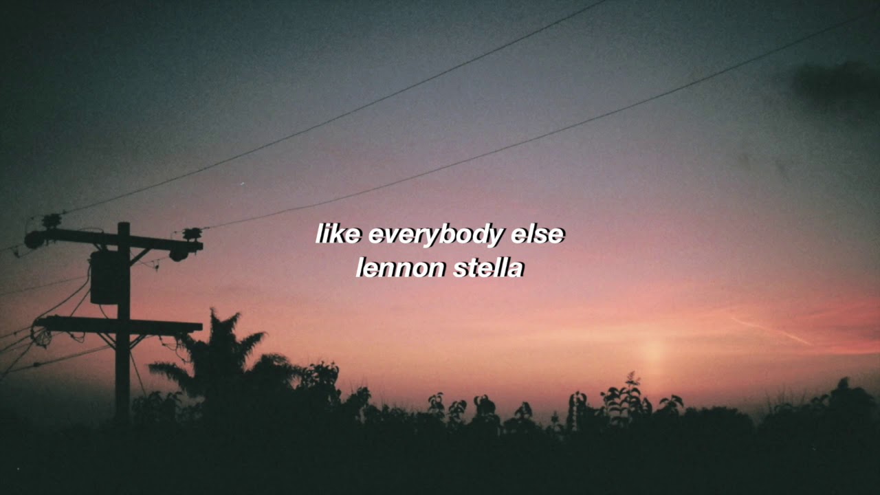 Like Everybody Else Lennon Stella Chords