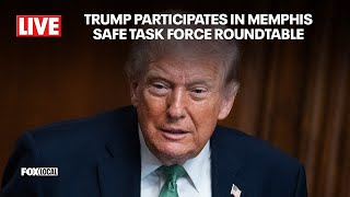 LIVE: President Trump participates in the Memphis Safe Task Force Roundtable