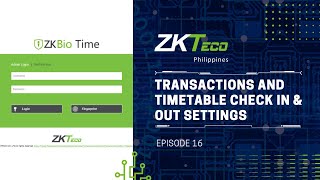 ZKBio Time Tutorial - 𝐓𝐫𝐚𝐧𝐬𝐚𝐜𝐭𝐢𝐨𝐧𝐬 𝐚𝐧𝐝 𝐓𝐢𝐦𝐞𝐭𝐚𝐛𝐥𝐞 𝐂𝐡𝐞𝐜𝐤 𝐈𝐧 & 𝐎𝐮𝐭 𝐒𝐞𝐭𝐭𝐢𝐧𝐠𝐬 [Episode 16] screenshot 2
