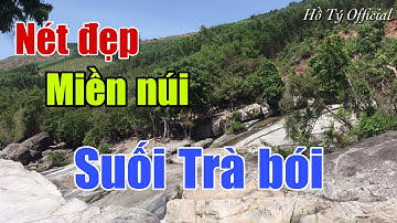 Nét đẹp miền núi | cảnh đẹp suối trà bói #Hồ Tý Official