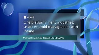 One platform, many industries: smart Android management with Intune