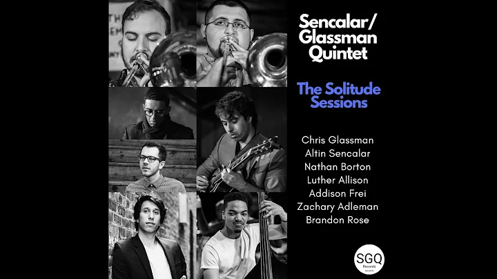 The Sencalar/Glassma...  Quintet Solitude Sessions...