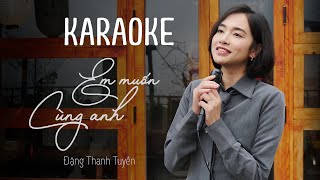 Video thumbnail of "KARAOKE - BEAT CHUẨN | EM MUỐN CÙNG ANH | 1 MÁI NHÀ XINH, 2 NGƯỜI VUI"