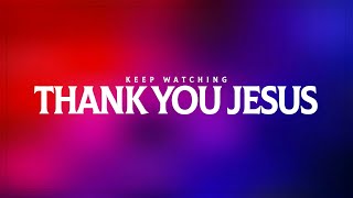 THANK YOU JESUS || LIVE WORSHIP || HOST REV. RICHARD OBENG WITH GUEST MIN. DANIEL@ 17TH MAY 2024