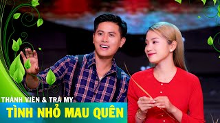 Tình Nhỏ Mau Quên - Thành Viên ft Trà My | Nhạc vàng Hải Ngoại 2024