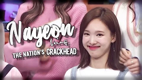 TWICE nayeon being the nation's crackhead