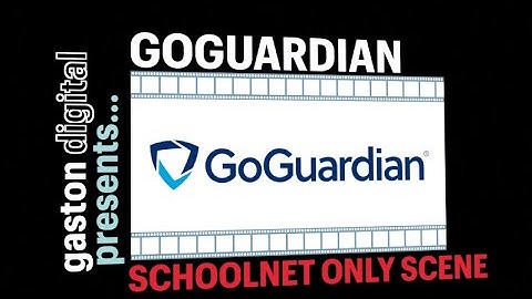 GoGuardian  - Creating a Schoolnet-only Scene