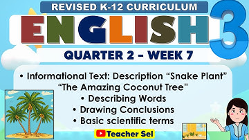 English 3 Quarter 2 Week 7 Revised K-12 • Snake Plant, The Amazing Coconut Tree