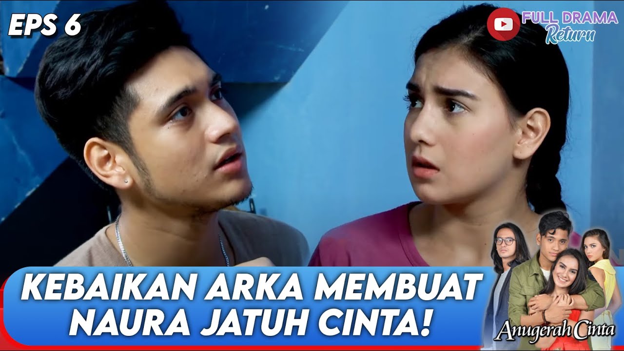 NAURA GAK KUAT NOLAK! PESONA ARKA TERLALU MEMATIKAN – ANUGERAH CINTA