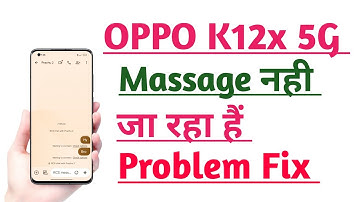 OPPO K12x 5G Massage Not Sending Problem Fix | Massage Send Nahi ho raha hai problem Fix