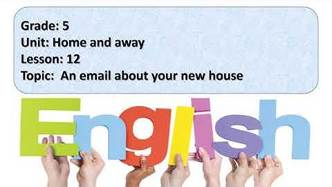 Excel. Grade 5. Lesson 12. An email about your new house