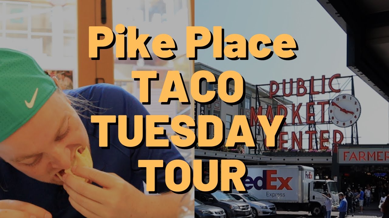 Pike Place Market Taco Tour - Taco Tuesday - Find Me in Seattle Vlog
