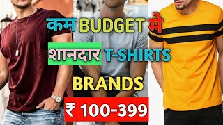 2021 Top 10 BEST BUDGET T SHIRTS Under Rs 399 | Best Budget T shirt Brands In India | Style Saiyan