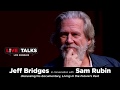 Jeff Bridges in conversation with Sam Rubin at Live Talks Los Angeles