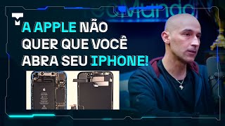 Por que a Apple odeia que você repare seu próprio iPhone?
