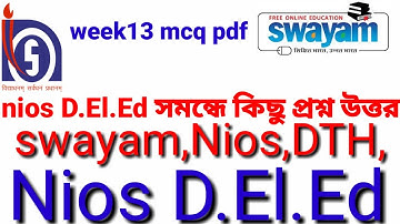 Nios Deled question answer, download swayam mcq course 503 week13, Dth, nios, swayam problem.