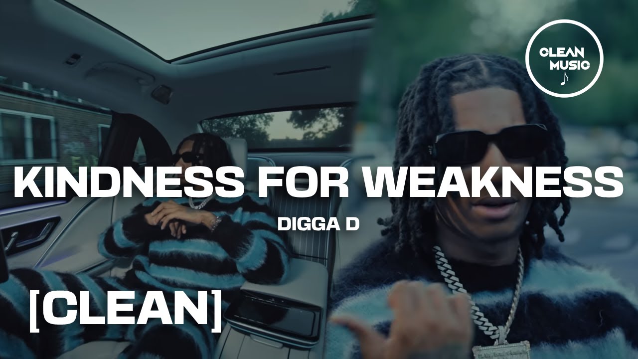 Digga D - Kindness For Weakness [CLEAN] - YouTube