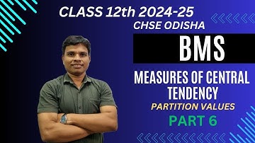 Measures of Central Tendency - BMS | Class 12 | CHSE Odisha | Part 6 | Session 2024-25 - In Odia