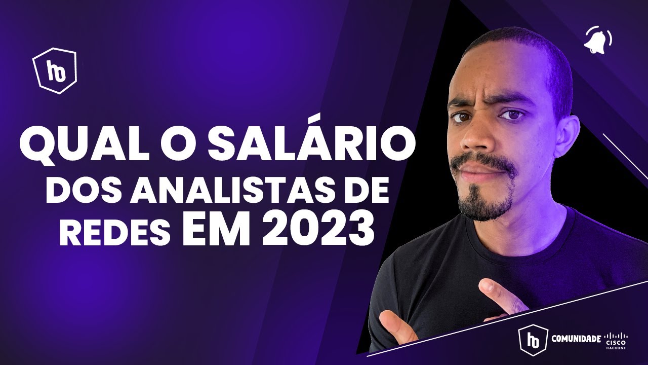 # 132 - QUAL O SALÁRIO DOS ANALISTAS DE REDES EM 2023? - YouTube