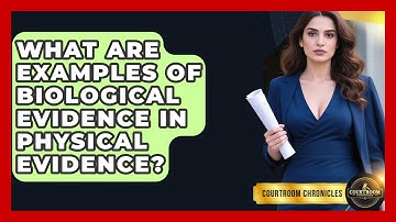 What Are Examples Of Biological Evidence In Physical Evidence? - Courtroom Chronicles