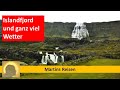 Island im Regen: Fjord, nass und beeindruckend!