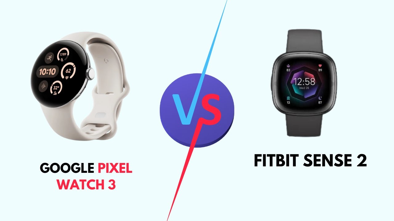 Google Pixel Watch 3 Vs Fitbit Sense 2 (Specs, New Features, Battery ...