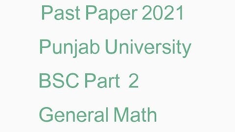 solved past paper 2021 Punjab University Bsc part 2 general math secure future academy