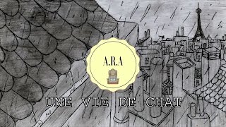 ARA - UNE VIE DE CHAT (clip officiel)