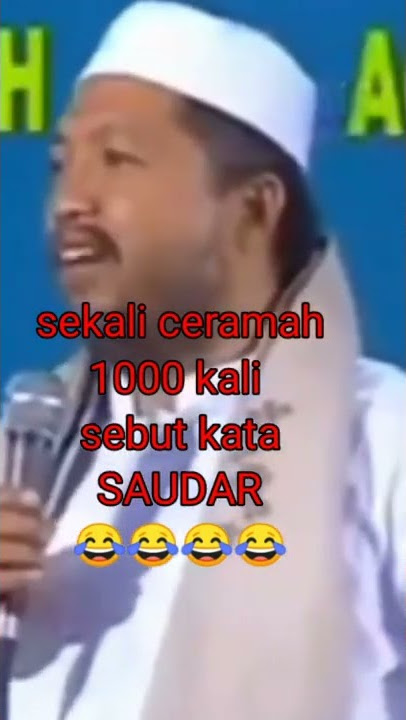 NGAKAK !! 1000 KALI SEBUT SAUDARA-SAUDARA,SEKALI CERAMAH WKWKWK