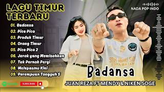 BADANSA - Juan Reza feat. Mendy & Niken Soge  | PICA PICA | ORANG TIMUR || LAGU POP TIMUR VIRAL 2026