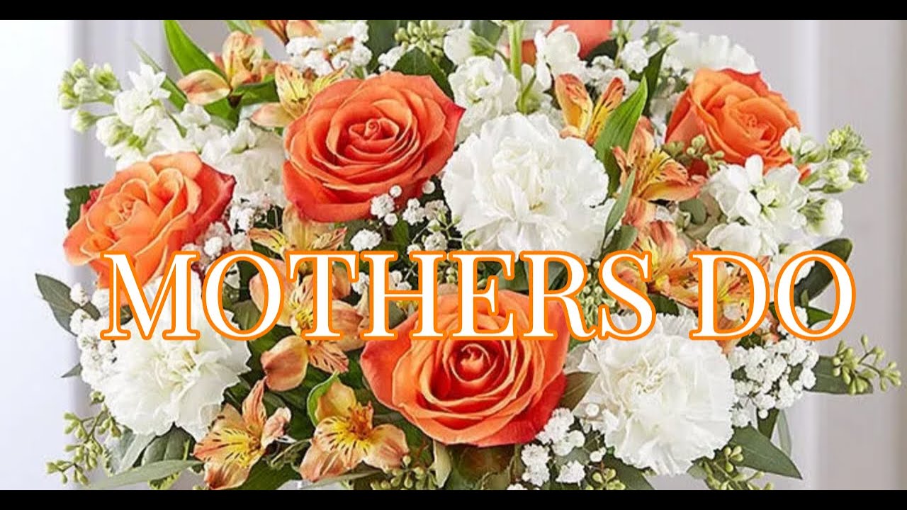 Sherry Lynn Garland MOTHERS DO   Written by Sherry Lynn Garland (BMI)