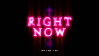 UFO - RIGHT NOW FT. BEN BIZZY (PROD.BY T-BIGGEST) chords